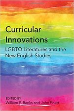 Dr. Bank's cover for Curricular Innovations: LGBTQ Literature and the New English Studies